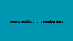 recent mobile phone number data